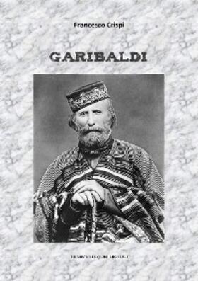 Crispi |  Garibaldi | eBook | Sack Fachmedien