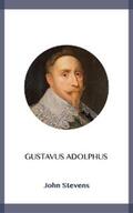 Stevens |  Gustavus Adolphus | eBook | Sack Fachmedien