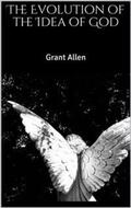 Allen |  The Evolution of the Idea of God | eBook | Sack Fachmedien