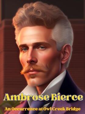 Bierce |  Ambrose Bierce - Selected stories | eBook | Sack Fachmedien