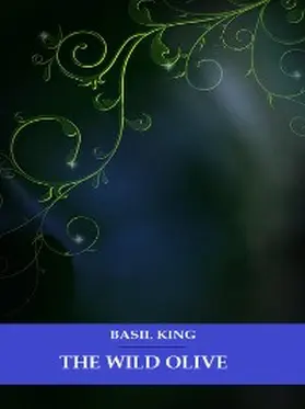 King |  The Wild Olive | eBook | Sack Fachmedien