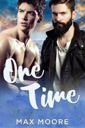 Unknown | One Time: A Second Chance Gay Romance | E-Book | sack.de