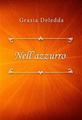 Deledda |  Nell'azzurro | eBook | Sack Fachmedien