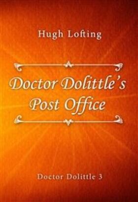 Lofting |  Doctor Dolittle's Post Office | eBook | Sack Fachmedien