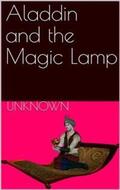 Unknown |  Aladdin and the Magic Lamp | eBook | Sack Fachmedien
