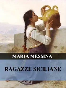 Messina |  Ragazze siciliane | eBook | Sack Fachmedien