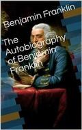 Franklin |  Autobiography of Benjamin Franklin | eBook | Sack Fachmedien