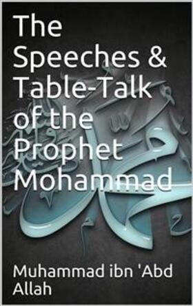 Unknown | The Speeches and Table-talk of Mohammad | E-Book | sack.de