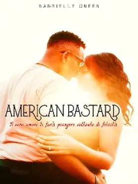 Queen / Anton |  American Bastard | eBook | Sack Fachmedien
