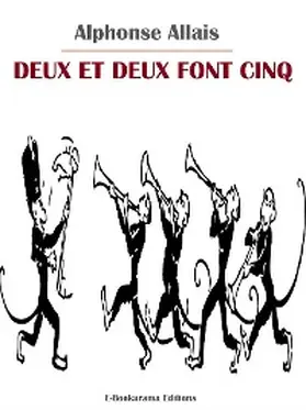 Allais |  Deux et deux font cinq | eBook | Sack Fachmedien