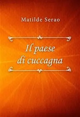 Serao |  Il paese di cuccagna | eBook | Sack Fachmedien