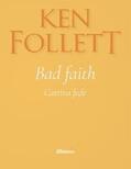 Follett |  Bad Faith Cattiva fede | eBook | Sack Fachmedien