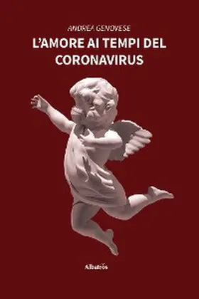 Genovese |  L'amore ai tempi del Coronavirus | eBook | Sack Fachmedien