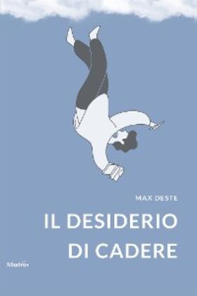 Deste |  Il desiderio di cadere | eBook | Sack Fachmedien