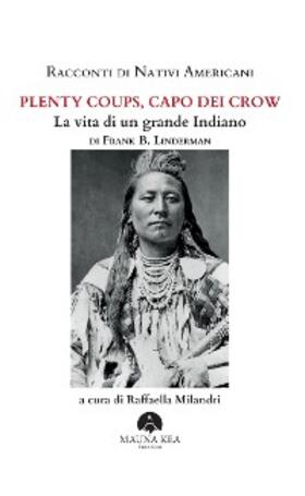 Linderman |  Racconti di Nativi Americani:  Plenty Coups, Capo dei Crow | eBook | Sack Fachmedien