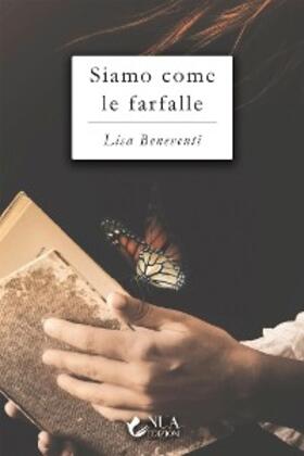 Beneventi |  Siamo come le farfalle | eBook | Sack Fachmedien