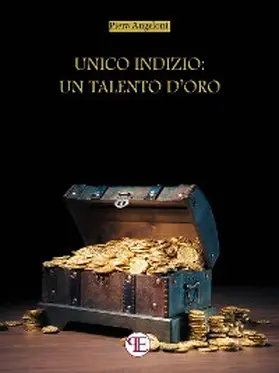 Angeloni |  Unico indizio: un talento d'oro | eBook | Sack Fachmedien