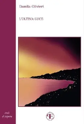 Olivieri |  L'ultima luce | eBook | Sack Fachmedien