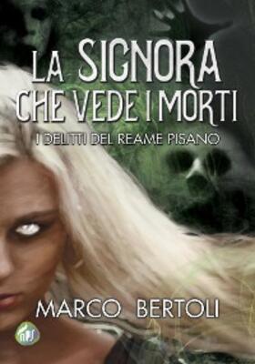 Bertoli |  La signora che vede i morti | eBook | Sack Fachmedien