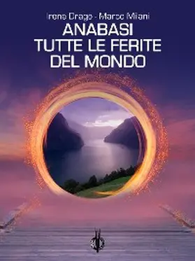 Milani / Drago |  Anabasi / Tutte le ferite del mondo | eBook | Sack Fachmedien