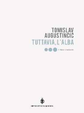 Tomislav |  Tuttavia, l'alba | eBook | Sack Fachmedien