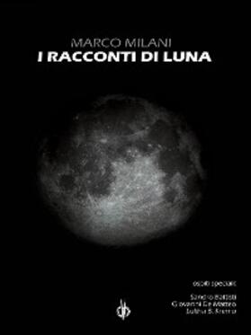 Milani / De Matteo / Kremo |  I racconti di Luna | eBook | Sack Fachmedien