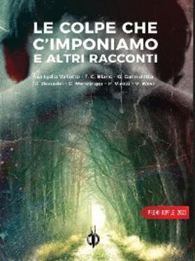 Vallotto |  Le colpe che c'imponiamo e altri racconti | eBook | Sack Fachmedien
