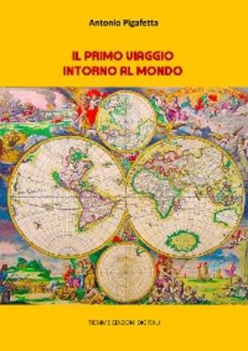 Pigafetta |  Il primo viaggio intorno al mondo | eBook | Sack Fachmedien