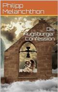 Melanchthon |  Die Augsburger Confession | eBook | Sack Fachmedien