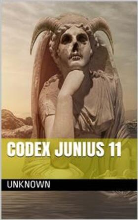 Unknown | Codex Junius 11 | E-Book | sack.de