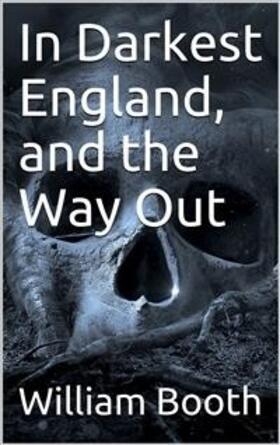Booth |  In Darkest England, and the Way Out | eBook | Sack Fachmedien