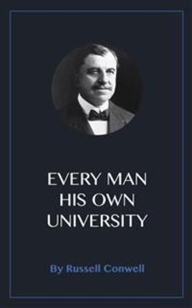 Conwell |  Every Man His Own University | eBook | Sack Fachmedien