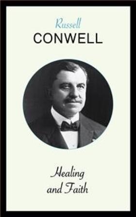 Conwell |  Healing and Faith | eBook | Sack Fachmedien