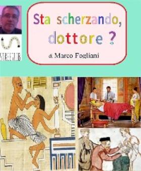 Fogliani |  Sta scherzando, Dottore? | eBook | Sack Fachmedien