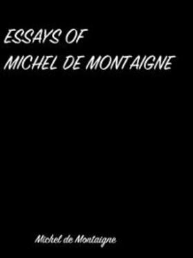 de Montaigne |  Essays Of  Michel De Montaigne | eBook | Sack Fachmedien