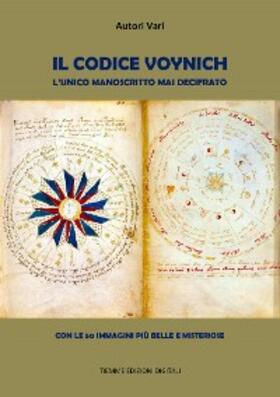 Vari |  Il Codice Voynich. L'unico manoscritto mai decifrato | eBook | Sack Fachmedien