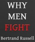 Russell |  Why Men Fight: A Method of Abolishing the International Duel | eBook | Sack Fachmedien