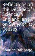 Babbage |  Reflections on the Decline of Science in England, and on Some of Its Causes | eBook | Sack Fachmedien