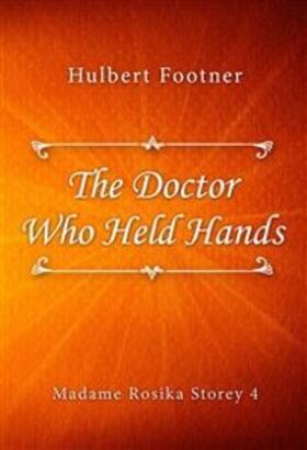 Footner |  The Doctor Who Held Hands | eBook | Sack Fachmedien
