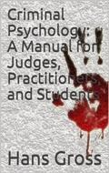 Gross |  Criminal Psychology: A Manual for Judges, Practitioners, and Students | eBook | Sack Fachmedien