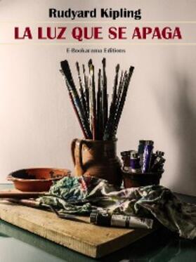 Kipling |  La luz que se apaga | eBook | Sack Fachmedien