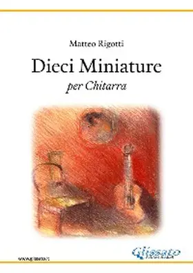 Rigotti |  Dieci Miniature | eBook | Sack Fachmedien