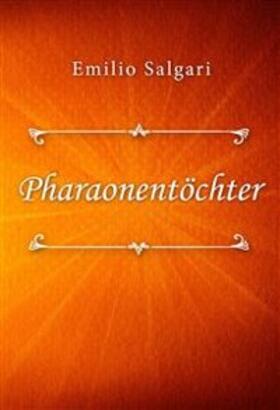 Salgari |  Pharaonentöchter | eBook | Sack Fachmedien