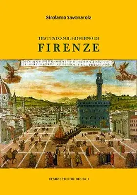 Savonarola |  Trattato sul Governo di Firenze | eBook | Sack Fachmedien