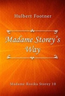 Footner |  Madame Storey's Way | eBook | Sack Fachmedien