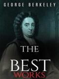 Berkeley |  George Berkeley: The Best Works | eBook | Sack Fachmedien