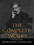 Duncan |  Norman Duncan: The Complete Works | eBook | Sack Fachmedien