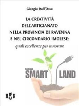 Dall'Osso |  La creatività dell'artigianato nella provincia di Ravenna e nel Circondario Imolese | eBook | Sack Fachmedien