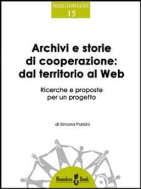 Parisini |  Archivi e storie di cooperazione dal territorio al Web | eBook | Sack Fachmedien