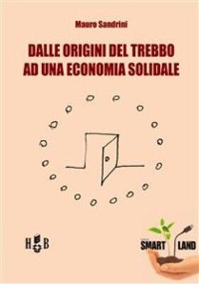 Sandrini |  Dall'origine del trebbo ad una economia solidale | eBook | Sack Fachmedien